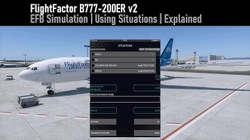 FlightFactor Boeing 777 v2 | Saving and Loading Situations | X-Plained