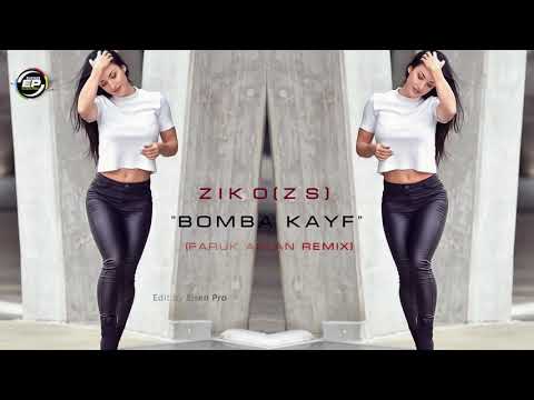 Ziko(ZS) - BOMBA KAYF (Faruk Aslan Remix) HiT 2018