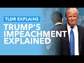 Trumps' Impeachment Explained - TLDR News
