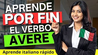 😮 Aprende  POR FIN el verbo  AVERE EN italiano ✨ rápido y fácil  Mejora tu ITALIANO Gratis🧠