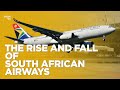 The Rise And Fall Of South African Airways