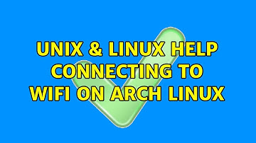 Unix & Linux: Help connecting to wifi on Arch Linux (2 Solutions!!)