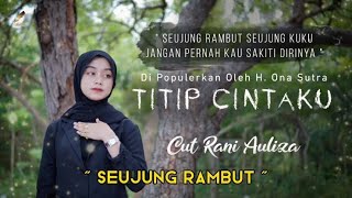 titip cintaku|| cover cut Rani Auliza|| cipta: ona sutra