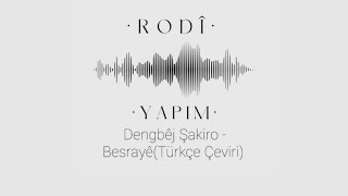 Dengbêj Şakiro - Besrayê(Türkçe Çeviri)