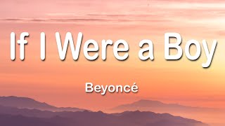 Beyoncé  If I Were A Boy 1 Hour (Lyrics)