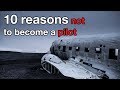 10 reasons NOT to become a PILOT