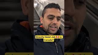 Stop Applying to Canadian Hotels From Abroad! 🛑Directly Hotel Job 🇨🇦 in Canada #canadalife #discover