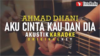 Miniatura de vídeo de "aku cinta kau dan dia - ahmad dhani (akustik karaoke)"