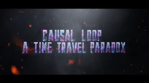 CAUSAL LOOP : A TIME TRAVEL PARADOX TRAILLER | AR STUDIOS | 20 FEB 2021