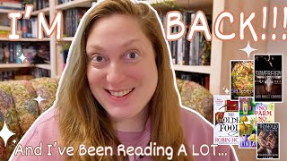 IM BACK!!! Life Update, Reading Update, I Missed You!!!!