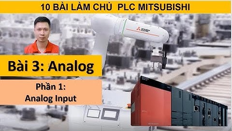[Mitsubishi] Bài 3 (phần 1) Lập trình Analog Input PLC Mitsubishi - cảm biến áp suất.