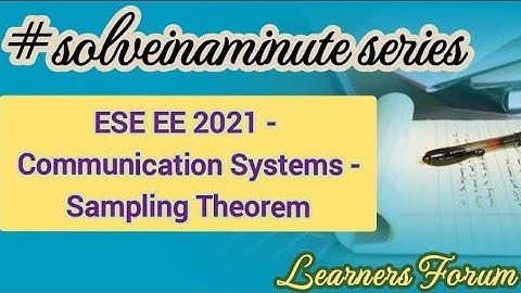 ESE Question (Solved) | Communication Systems | Sampling theorem | #solveinaminute