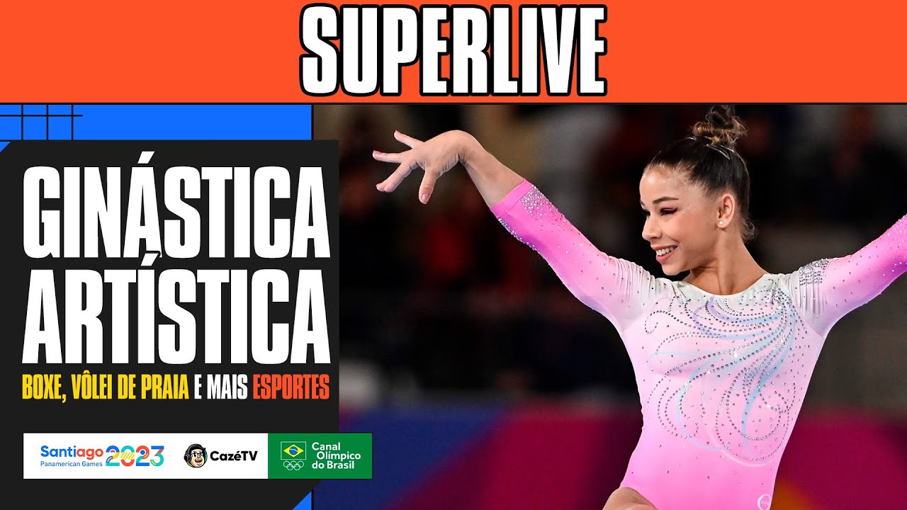 SUPERLIVE: GINÁSTICA ARTÍSTICA, BOXE, VÔLEI DE PRAIA E MAIS ESPORTES | PAN-AMERICANO 2023 NA CAZÉTV