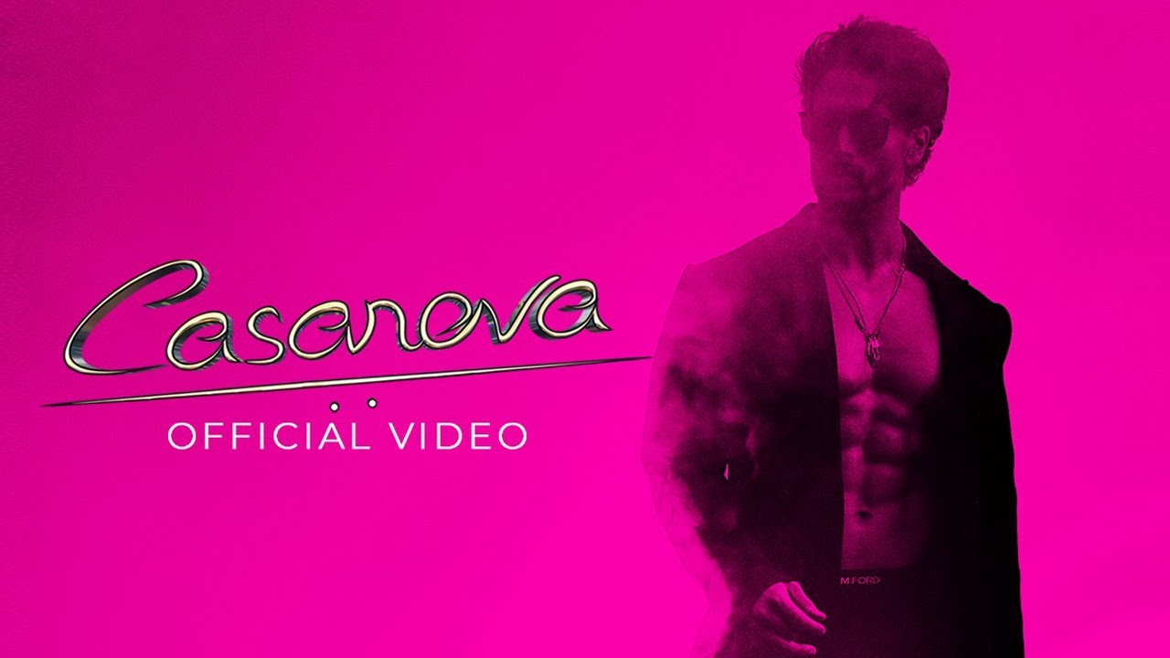 Tiger Shroff   Casanova  Official Music Video