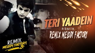 Teri yaadein | Remix 2026 | Dj Akif | Shrey Singhal | Remix Melody Factory | @RemixMelodyFactory