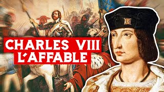 Charles VIII, l'affable (14841498)