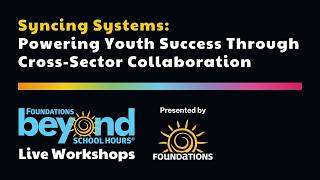 Syncing Systems: Powering Youth Success Through Cross-Sector Collaboration