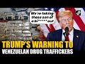 US to strike "very soon" inside Venezuela in action against drug traffickers: Trump