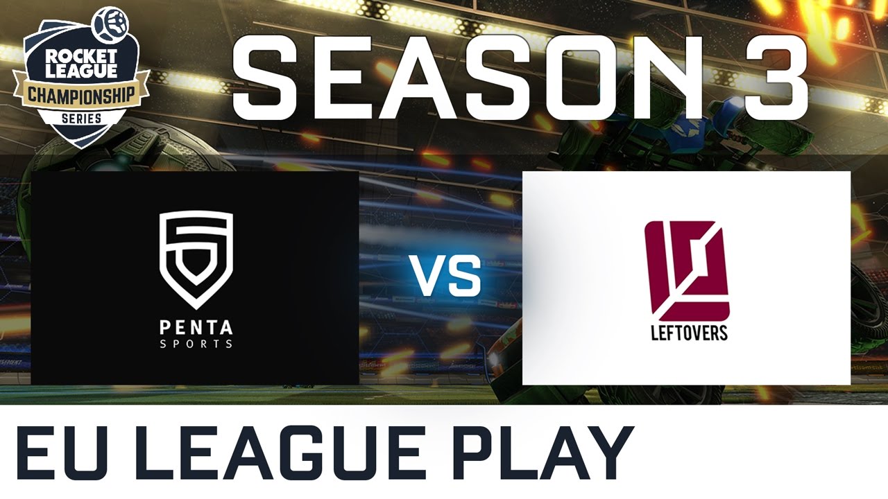 Penta Sports vs The Leftovers EU League Play - RLCS S3 rlcs teams