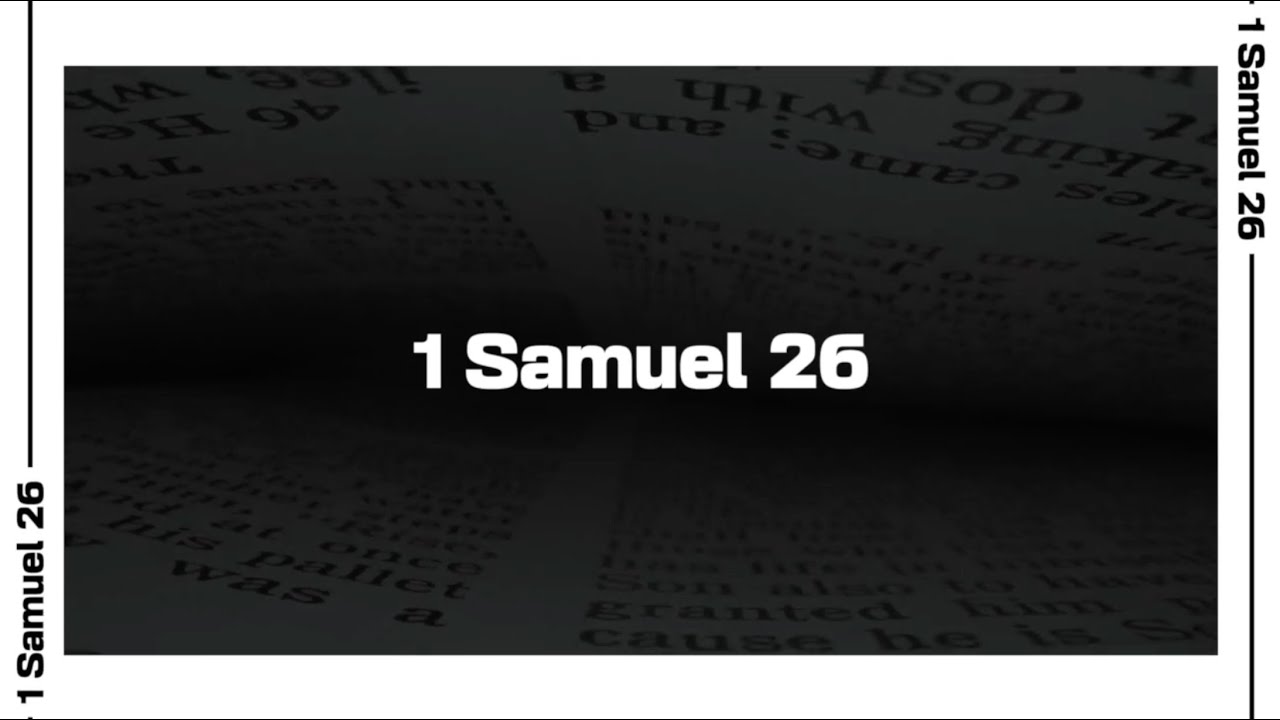 1 Samuel 26 Bible Reading | NIV - YouTube