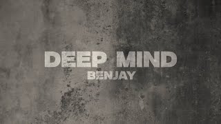 BENJAY - DEEP MIND (Official Lyric Video)