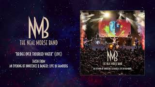 THE NEAL MORSE BAND - &quot;Bridge Over Troubled Water (Live in Hamburg)&quot; (STATIC VIDEO)