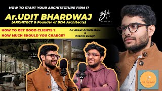 EP-03 l How to Start Your Own Architecture Firm? Podcast with Ar. Udit Bhardwaj l The P.M. Show l