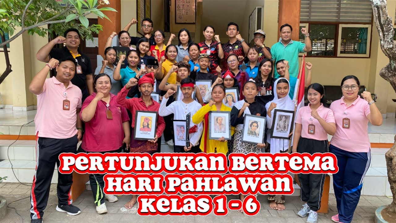 Pertunjukan Bertema Hari Pahlawan kelas 1 - 6