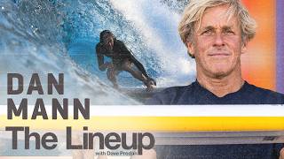 The shaper behind Kelly Slater's blades + SITDX controversies with Dan Mann I The Lineup