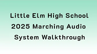 2025 Marching Audio: Little Elm High School