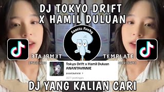 DJ TOKYO DRIFT X HAMIL DULUAN VIRAL TIKTOK TERBARU 2023 KANE YANG KALIAN CARI !!