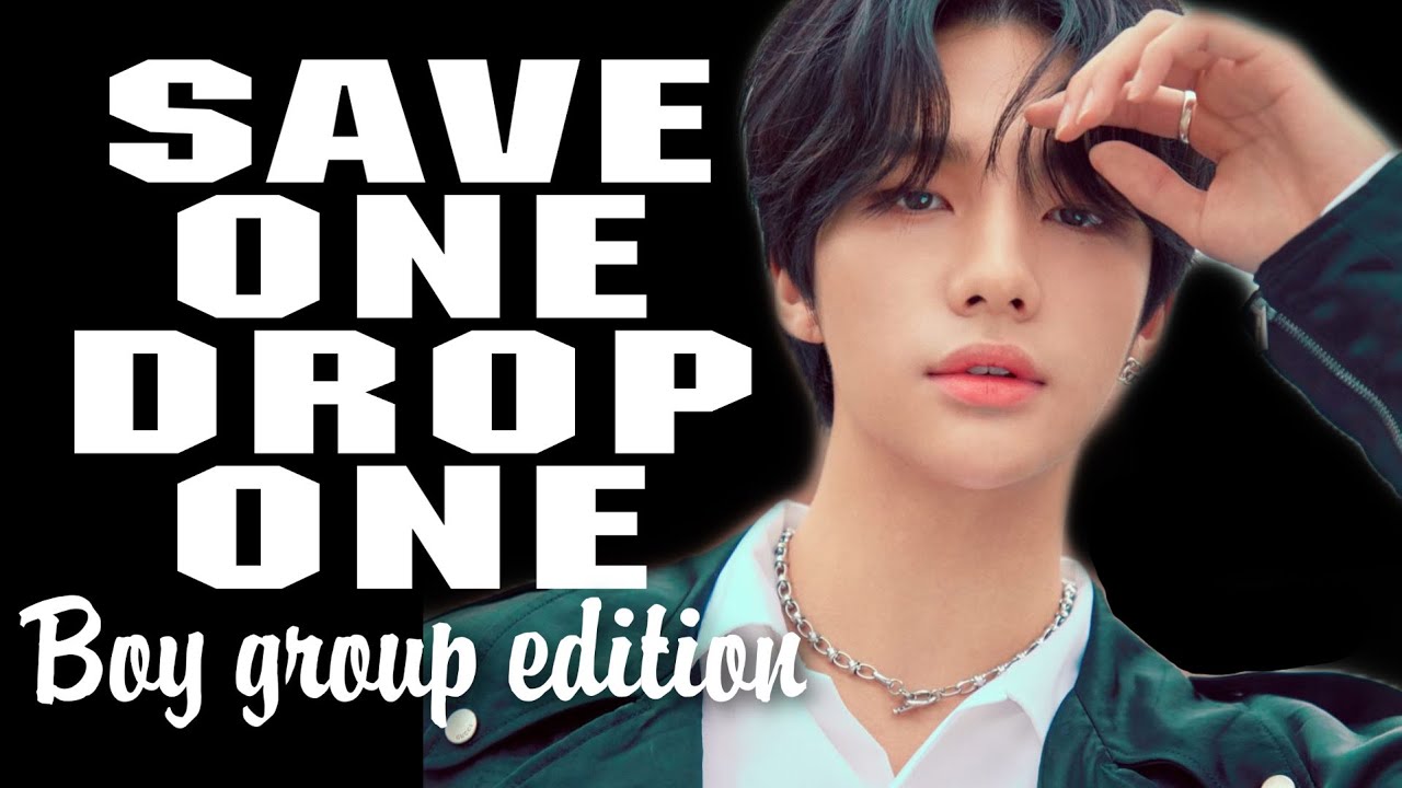 [KPOP GAME] SAVE ONE DROP ONE ~ BOY GROUP EDITION
