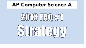 Strategy: 2013 FRQ #1A - AP Computer Science A
