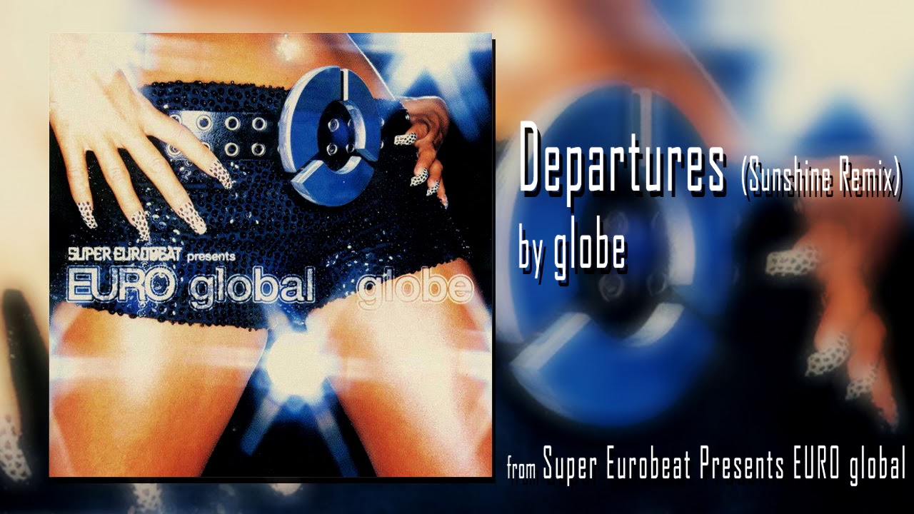 Globe Departures Sunshine Mix Youtube