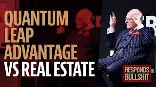 Quantum Leap Advantage Vs Real Estate Dan Responds To