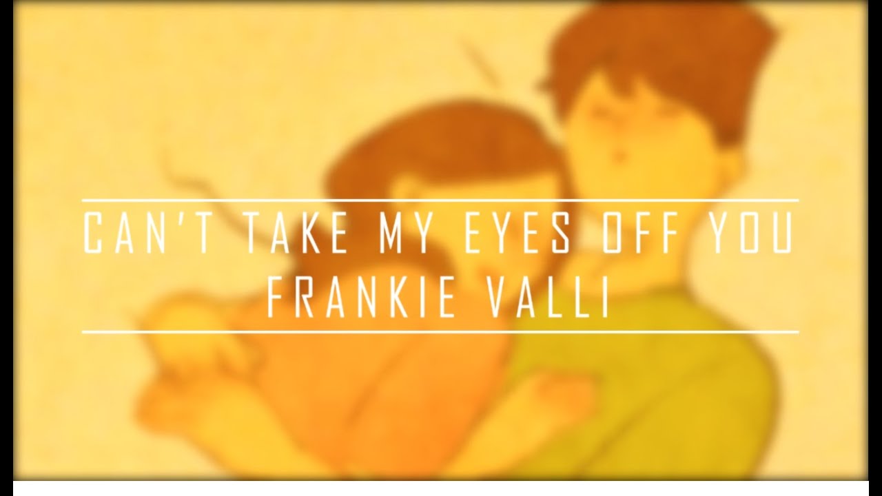 Lyrics of Can’t Take My Eyes Off You (1967), Frankie Valli - YouTube