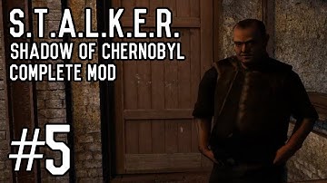 S.T.A.L.K.E.R.: Shadow of Chernobyl - Part 5 - Complete Mod [Playthrough] [Walkthrough] [Gameplay]