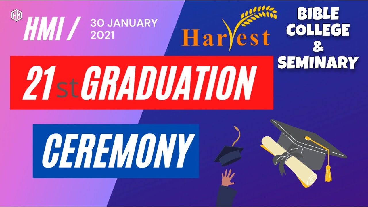 21st GRADUATION CEREMONY 2021 | HARVEST MISSION BIBLE COLLEGE ...