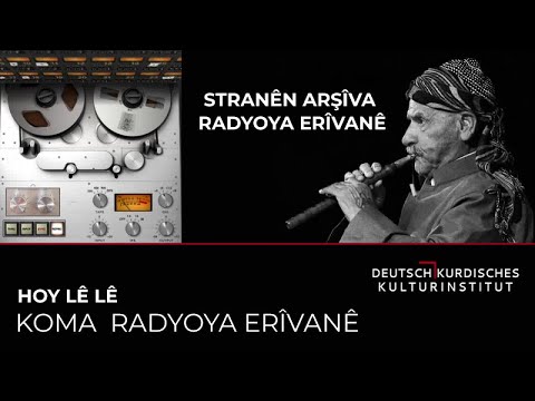 KOMA RADYOYA ERÎVANÊ - HAY LÊ LÊ