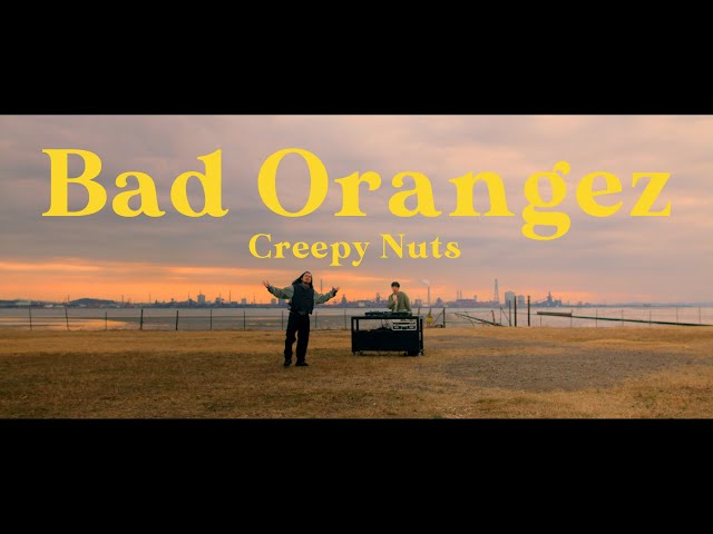 Creepy Nuts - Bad Orangez