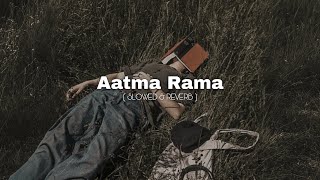 ආත්මා රාමා│Aatma Rama 🪬✨ ( slowed   reverb ) @ShizuVibez 