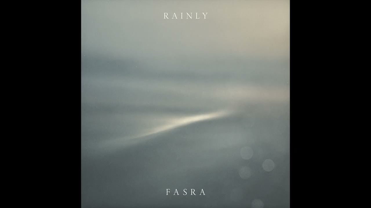 Watch Rainly - Fasra on YouTube Watch Rainly - Fasra on YouTube