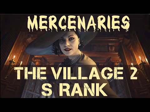 Resident Evil 8 Village Mercenaries - The Village 2 S Rank Walkthrough