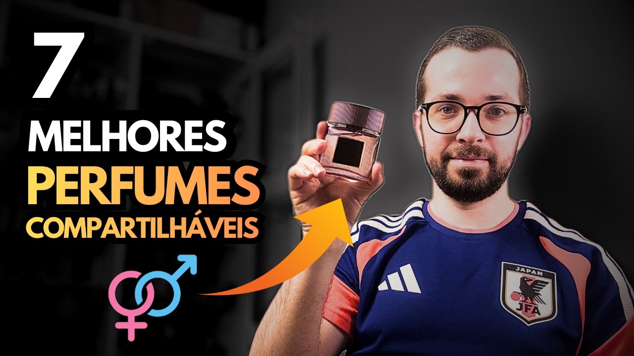 Meus 7 Melhores PERFUMES COMPARTILHÁVEIS