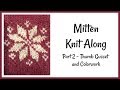 Simple Mitten Knit Along Part 2 - The Thumb Gusset and Color Work