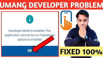 Umang App Developer Mode Is Enabled Problem |Umang App Not Open Problem |Umang App Developer Mode