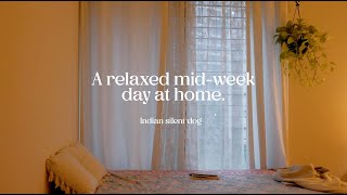 Mid-week day at home | Indian Silent vlog | Aesthetic vlog