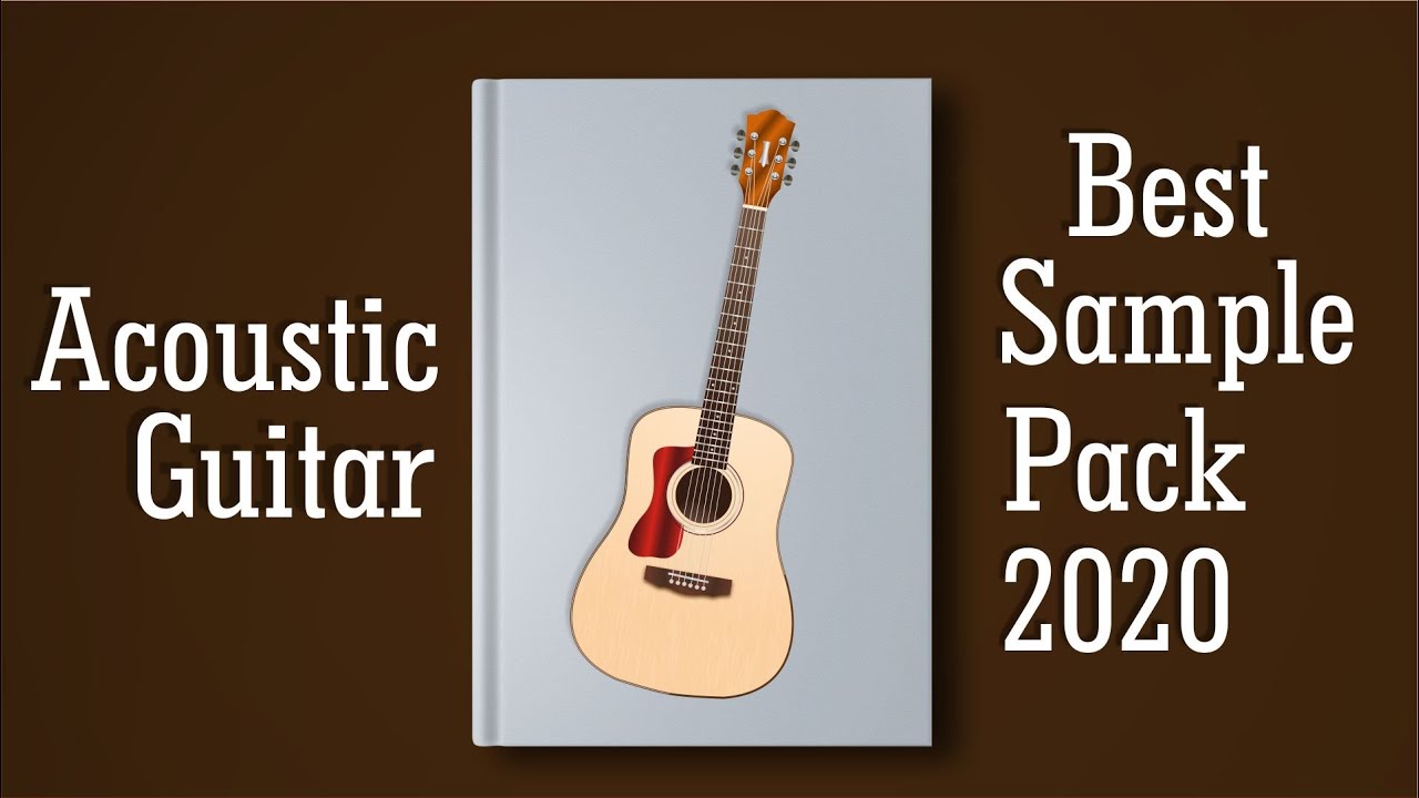 5 Best Acoustic Guitar Sample Pack 2020 YouTube