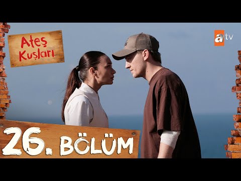 Ateş Kuşları 26. Bölüm @atvturkiye