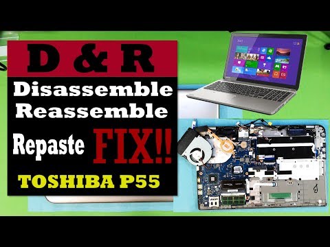 Toshiba Satellite P55-a5200 Tear Down And Repaste ,  Laptop Service Disassemble And Reassemble